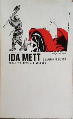 O CAMPONÊS RUSSO, DURANTE E APÓS A REVOLUÇÃO.