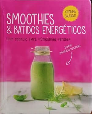 Seller image for SMOOTHIES E BATIDOS ENERGTICOS. for sale by Livraria Castro e Silva