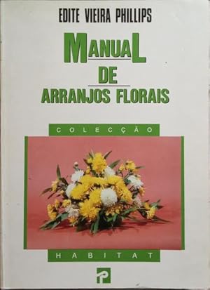 Bild des Verkufers fr MANUAL DE ARRANJOS FLORAIS. zum Verkauf von Livraria Castro e Silva