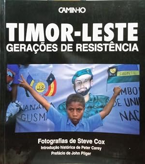 TIMOR-LESTE, GERAÇÕES DE RESISTÊNCIA.