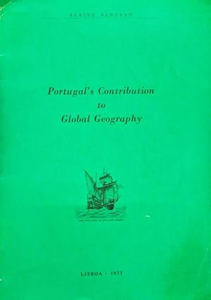 Bild des Verkufers fr PORTUGAL'S CONTRIBUTION TO GLOBAL GEOGRAPHY. zum Verkauf von Livraria Castro e Silva