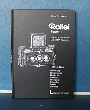 Bild des Verkufers fr Rollei Report 1. Franke & Heidecke. Die ersten 25 Jahre 1920 bis 1945. Heidoscop, Rolleidoscop, Heidoplast, Rolleiflex, Rolleicord, Rolleiphot, Rolleiko, Zubehr zum Verkauf von Eugen Kpper