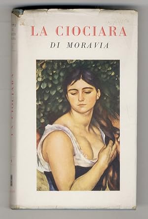 La ciociara. Romanzo di Alberto Moravia.