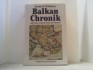 Imagen del vendedor de Balkan-Chronik. 2000 Jahre zwischen Orient und Okzident. a la venta por Antiquariat Uwe Berg