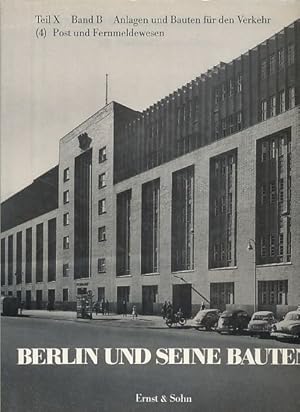 Bild des Verkufers fr Post und Fernmeldewesen. Berlin und seine Bauten. Teil 10, Bd. B., Anlagen und Bauten fr den Verkehr (4). Herausgegeben vom Architekten- und Ingenieur-Verein zu Berlin. Betreut von Robert Riedel und Heinz Saar. zum Verkauf von Fundus-Online GbR Borkert Schwarz Zerfa