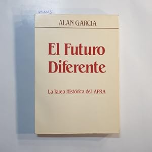 El futuro diferente: la tarea histo?rica del APRA