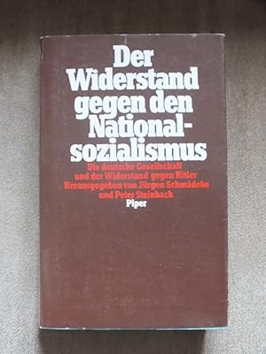 Seller image for Der Widerstand gegen den Nationalsozialismus. Die deutsche Gesellschaft und der Widerstand gegen Hitler. for sale by Antiquariat Sasserath