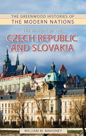 Imagen del vendedor de History of the Czech Republic and Slovakia a la venta por GreatBookPrices