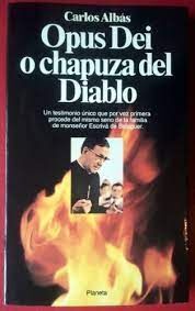 OPUS DEI, O, CHAPUZA DEL DIABLO