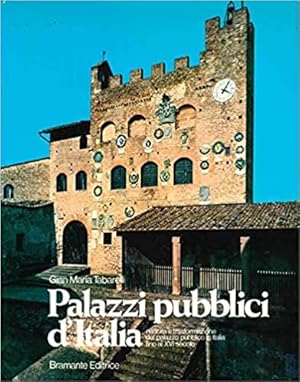 Immagine del venditore per PALAZZI PUBBLICI D'ITALIA. Nascita e trasformazione del palazzo pubblico in Italia fino al XVI secolo venduto da librisaggi