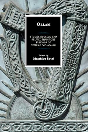 Bild des Verkufers fr Ollam : Studies in Gaelic and Related Traditions in Honor of Toms  Cathasaigh zum Verkauf von GreatBookPrices