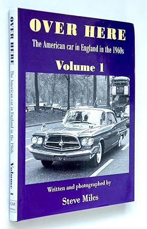 Image du vendeur pour Over Here: - The American Car in England in the 1960s: Volume 1 mis en vente par Roger Godden