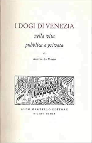 Imagen del vendedor de I Dogi di Venezia nella vita pubblica e privata a la venta por librisaggi