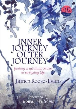 Bild des Verkufers fr Inner Journey, Outer Journey: Finding a Spiritual Centre in Everyday Life zum Verkauf von WeBuyBooks