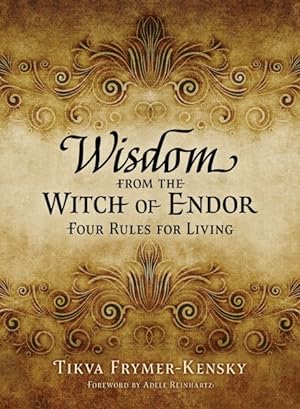 Bild des Verkufers fr Wisdom from the Witch of Endor : Four Rules for Living zum Verkauf von GreatBookPrices