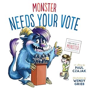 Seller image for Monster Needs Your Vote for sale by GreatBookPrices