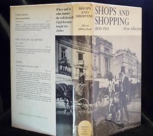 Seller image for Shops and Shopping 1800-1914 (where,and in what Manner the Well-Dressed Englishwoman Bought Her clothes) for sale by Richard Thornton Books PBFA