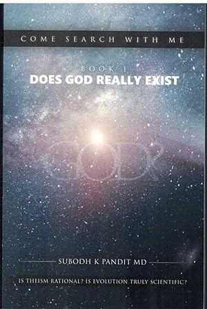 Seller image for COME SEARCH WITH ME Does God Really Exist: is Theism Rational? Is Evolution Truly Scientific? - Book 1 for sale by The Avocado Pit