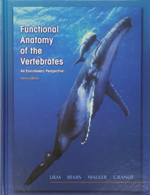 Seller image for Functional Anatomy Of The Vertebrates: An Evolutionary Perspective Liem, Karel; Bemis, William; Walker, Warren And Grande, Lance for sale by Collectors' Bookstore