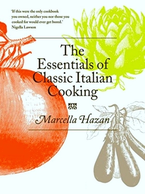 Seller image for Essentials Of Classic Italian Cooking for sale by Collectors' Bookstore