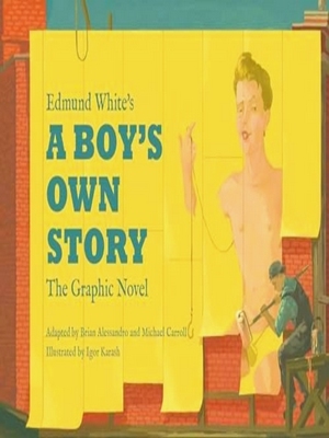 Seller image for Edmund White's A Boy's Own Story: The Graphic Novel for sale by Collectors' Bookstore