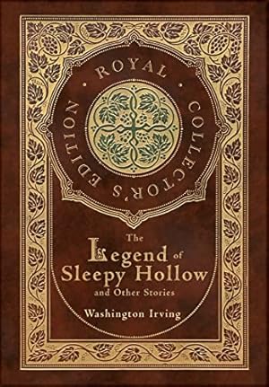 Seller image for The Legend of Sleepy Hollow and Other Stories (Royal Collector's Edition) (Case Laminate Hardcover with Jacket) (Annotated) for sale by Collectors' Bookstore