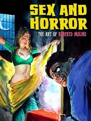 Immagine del venditore per Sex And Horror: The Art Of Roberto Molino venduto da Collectors' Bookstore
