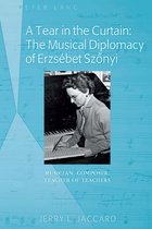 Seller image for A Tear in the Curtain: The Musical Diplomacy of Erzs bet Szonyi for sale by Collectors' Bookstore
