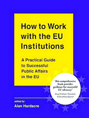Image du vendeur pour How to Work With the EU Institutions mis en vente par Collectors' Bookstore