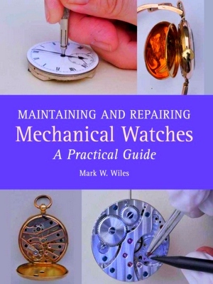 Seller image for Maintaining and Repairing Mechanical Watches for sale by Collectors' Bookstore