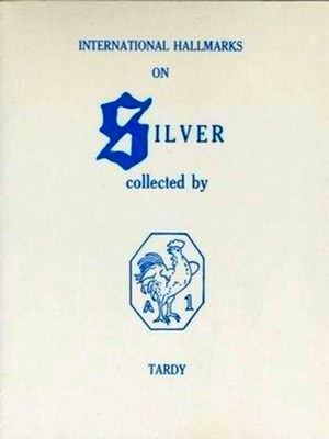 Imagen del vendedor de International Hallmarks on Silver: Collected by Tardy a la venta por Collectors' Bookstore