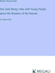 Seller image for Star-land; Being Talks with Young People about the Wonders of the Heaven for sale by Collectors' Bookstore