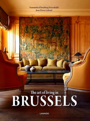 Imagen del vendedor de The Art of Living in Brussels a la venta por Collectors' Bookstore