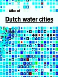 Image du vendeur pour Atlas of Dutch Water Cities mis en vente par Collectors' Bookstore