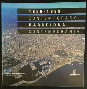 Seller image for 1856-1999 Contemporary Barcelona contemporania. for sale by Antiquariat Im Seefeld / Ernst Jetzer