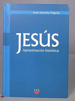 Imagen del vendedor de Jess : aproximacin histrica. PAGOLA a la venta por EL DESVAN ANTIGEDADES