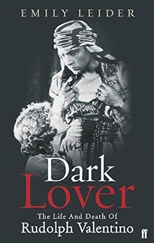 Seller image for Dark Lover: The Life and Death of Rudolph Valentino for sale by WeBuyBooks