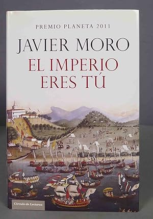 Seller image for El Imperio eres t. Javier Moro for sale by EL DESVAN ANTIGEDADES