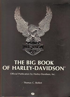 Immagine del venditore per The Big Book of Harley-Davidson : Official Publication / by Harley-Davidson, Inc. ; Thomas C. Bolfert venduto da librisaggi