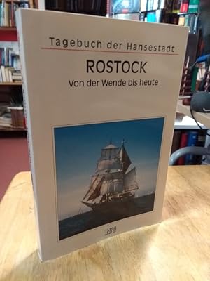 Bild des Verkufers fr Tagebuch der Hansestadt Rostock. Von der Wende bis heute. Herausgegeben von Klaus E. R. Lindemann und Margret Ltze. 1. Jahrgang (mehr nicht erschienen). zum Verkauf von NORDDEUTSCHES ANTIQUARIAT