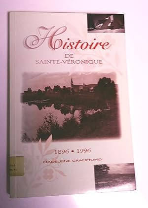 Histoire de Sainte-Véronique 1896-1996