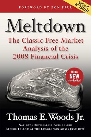 Seller image for Meltdown : The Classic Free-Market Analysis of the 2008 Financial Crisis for sale by GreatBookPricesUK