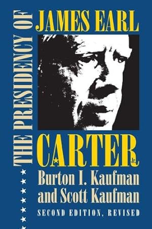 Bild des Verkufers fr The Presidency of James Earl Carter, Jr. (American Presidency) (American Presidency Series) zum Verkauf von WeBuyBooks