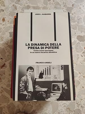 Seller image for La dinamica delle prese di potere: come avere successo in un nuovo incarico direttivo for sale by librisaggi