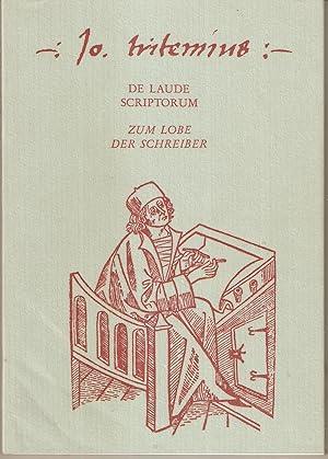 Johannes Trithemius - De laude scriptorum - Zum Lobe der Schreiber