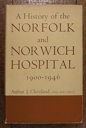 A History of the Norfolk and Norwich Hospital from 1900 to the End of 1946