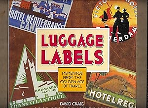 Image du vendeur pour Luggage labels : mementos from the golden age of travel mis en vente par Gwyn Tudur Davies