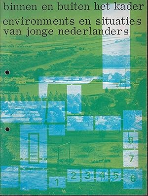 Binnen En Buiten Het Kader. Environments En Situaties Van Jonge Nederlanders