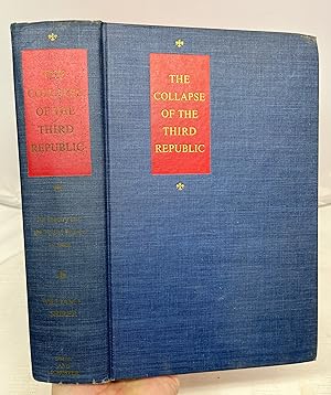 Imagen del vendedor de THE COLLAPSE OF THE THIRD REPUBLIC: An Inquiry Into the Fall Of France in 1940 a la venta por Prestonshire Books, IOBA