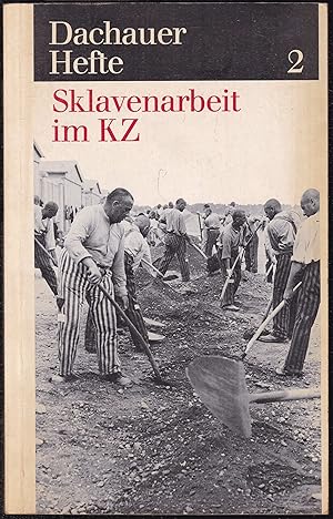 Seller image for Sklavenarbeit im KZ (= Dachauer Hefte 2) for sale by Graphem. Kunst- und Buchantiquariat